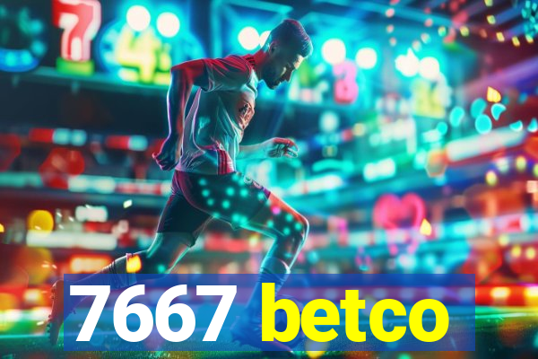 7667 betco